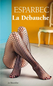 La débauche - ESPARBEC