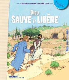 Dieu sauve et libère - LA DIFFUSION CATECHI