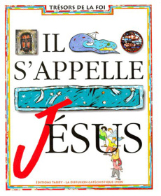 Il s'appelle Jésus - LA DIFFUSION CATECHI