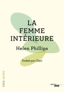 La femme intérieure - Phillips Helen ; Claro Christophe