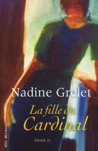 La fille du Cardinal Tome 2 - Grelet Nadine