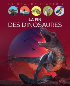 La fin des dinosaures - Peyre de Fabrègues Claire