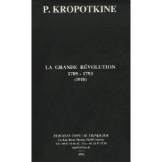 La Grande Révolution. 1789-1793 - Kropotkine Pierre