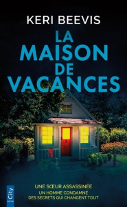La maison de vacances - Beevis Keri ; Dauvergne Benoîte