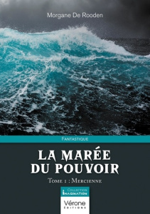 La marée du pouvoir. Tome 1, Mercienne - De Rooden Morgane