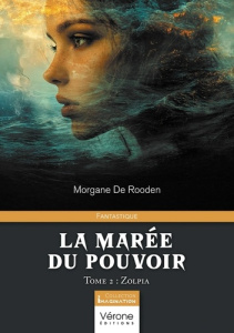 La marée du pouvoir Tome 2 : Zolpia - De Rooden Morgane