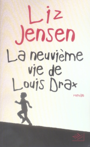 La neuvième vie de Louis Drax - Jensen Liz ; Demange Odile