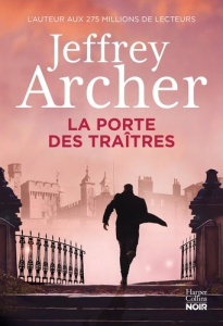 La porte des traîtres - Archer Jeffrey ; Artozqui Santiago