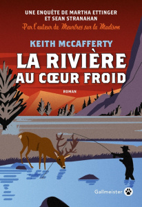 La rivière au coeur froid - McCafferty Keith ; Boulet Marc