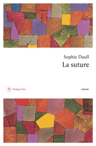 La suture - Daull Sophie