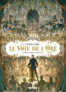 La Voie de l'Oré Tome 2 : L'as de la justice - Fabre Marie
