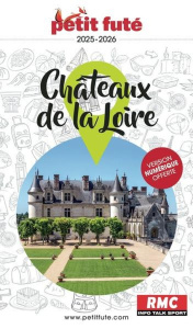 Petit Futé Châteaux de la Loire. Edition 2025-2026 - AUZIAS/LABOURDETTE