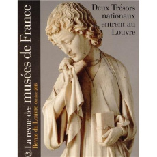 La revue des musées de France N° 4, octobre 2013 : Deux Trésors nationaux entrent au Louvre - Labourdette Marie-Christine