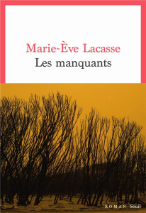 Les manquants - Lacasse Marie-Eve