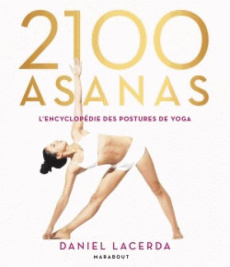 2100 Asanas. L'encyclopédie des postures de yoga - Lacerda Daniel