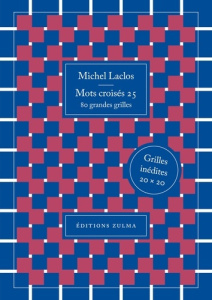 Mots croisés 25. 80 grandes grilles - Laclos Michel