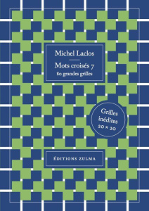 Mots croisés 7. 80 grandes grilles - Laclos Michel