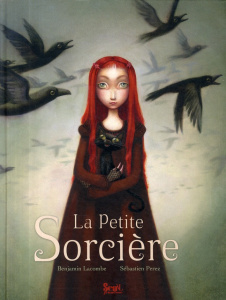 La Petite Sorcière - Lacombe Benjamin ; Perez Sébastien