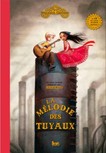 LA MELODIE DES TUYAUX. AVEC 1 CD AUDIO - Lacombe Benjamin ; Ruiz Olivia