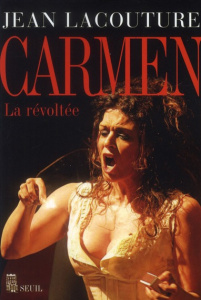 Carmen. La révoltée - Lacouture Jean