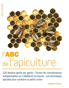 L'ABC de l'apiculture - Lacube Jean ; Sinier Michel