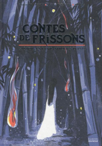 Contes de frissons. Histoires fantastiques d'Asie - Laffon Caroline ; Laffon Martine ; Qu Lan