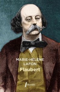 Flaubert - Lafon Marie-Hélène