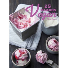 25 glaces vegan - Laforêt Marie