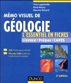 Mémo visuel de géologie. 2e édition - Lagabrielle Yves ; Maury René ; Renard Maurice