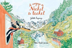 Le voyage de Nickel le teckel - Lagrange Juliette