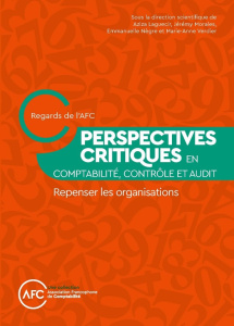Perspectives critiques en comptabilité, contrôle et audit. Repenser les organisations - Laguecir Aziza ; Morales Jérémy ; Nègre Emmanuelle