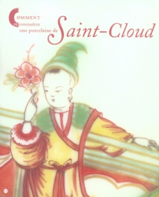 Comment reconnaître une porcelaine de Saint-Cloud - Lahaussois Christine