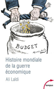 Histoire mondiale de la guerre économique - Laïdi Ali
