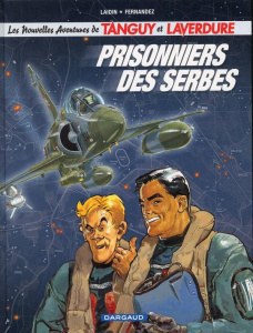Les nouvelles aventures de Tanguy et Laverdure Tome 1 : Prisonniers des Serbes - Laidin Jean-Claude