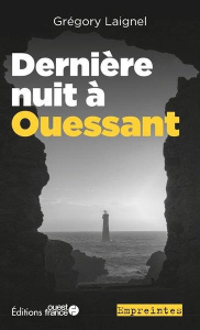 Dernière nuit à Ouessant - Laignel Grégory