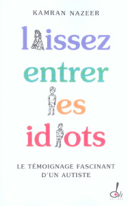 Laisser entrer les idiots - Nazeer Kamran ; Soonckindt Edith