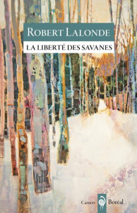La liberté des savanes. Carnets - Lalonde Robert