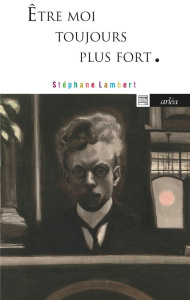 Etre moi toujours plus fort - Lambert Stéphane