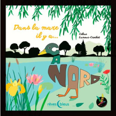 Dans la mare il y a Canard - Lamour-Crochet Céline