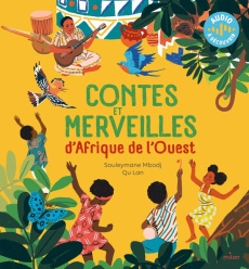 Contes et merveilles d'Afrique de l'Ouest - Mbodj Souleymane ; Lan Qu