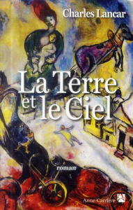 La Terre et le Ciel - Lancar Charles