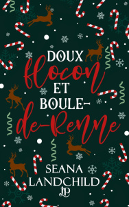 Doux flocon et Boule-de-Renne - Landchild Seana