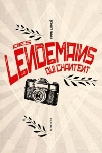 Des lendemains qui chantent - Lanoë Anne