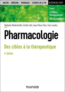 Pharmacologie. Des cibles à la thérapeutique, 5e édition - Niederhoffer Nathalie ; Sick Emilie ; Gies Jean-Pi