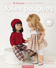 Jolies poupées - Saison 3. 12 tenues à faire soi-même - Langlois Cathy ; Barbecot Didier ; Pestre Marion