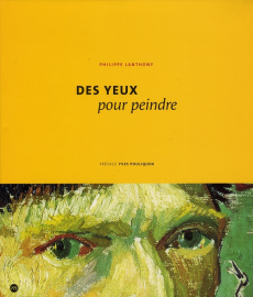 Des yeux pour peindre - Lanthony Philippe ; Pouliquen Yves