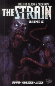 The Strain Tome 2 : La lignée - Lapham David ; Huddleston Mike ; Del Toro Guillerm