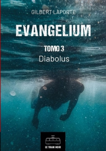 EVANGELIUM - TOMO 3 - DIABOLUS - GILBERT LAPORTE