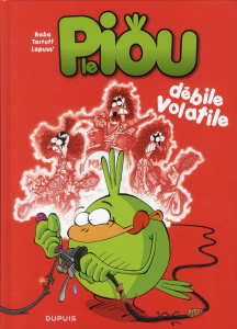 Le Piou Tome 2 : Débile volatile - LAPUSS'/BABA/TARTUFF