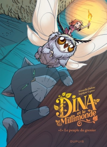 Dina et le millimonde Tome 1 : Le peuple du grenier - LAPUSS'/DALENA